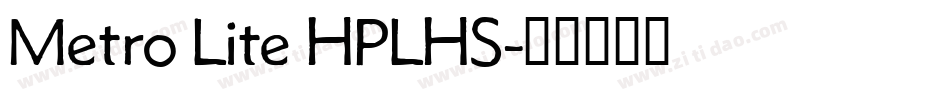 Metro Lite HPLHS字体转换